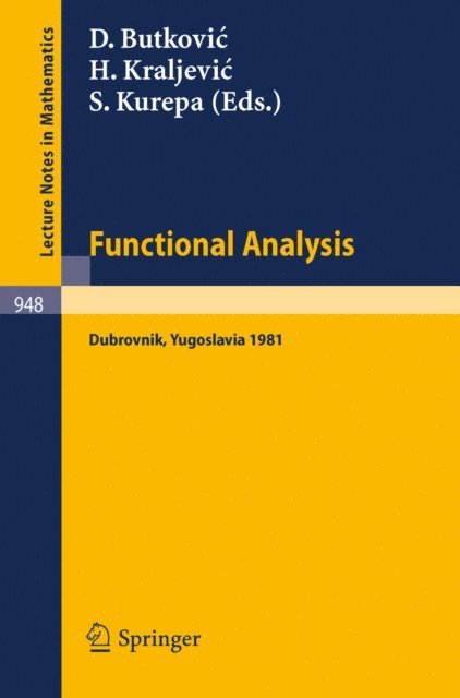 S. Kurepa, H. Kraljevic, D. Butkovic - Functional Analysis, E-bok