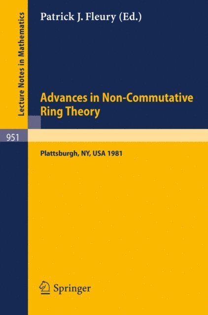 P. J. Fleury - Advances in Non-Commutative Ring Theory, E-bok