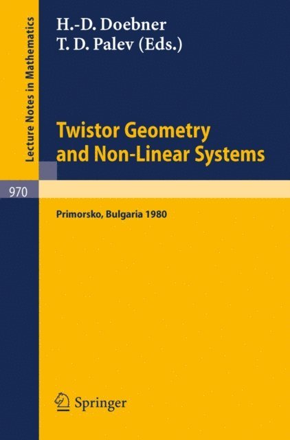 T.D. Palev, H.D. Doebner - Twistor Geometry and Non-Linear Systems, E-bok