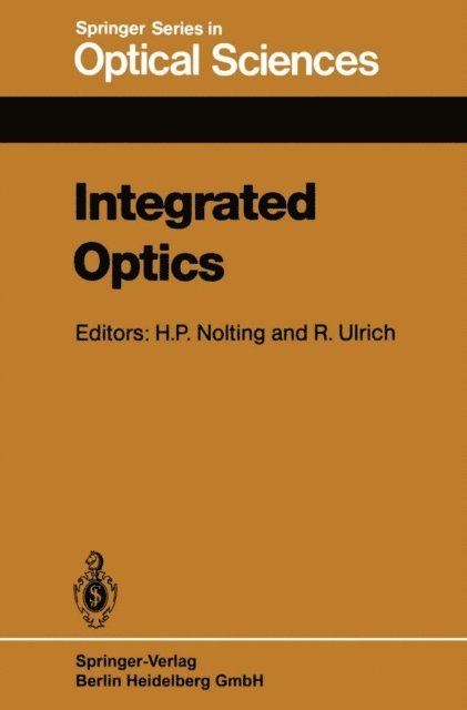 R. Ulrich, H.-P. Nolting - Integrated Optics, E-bok