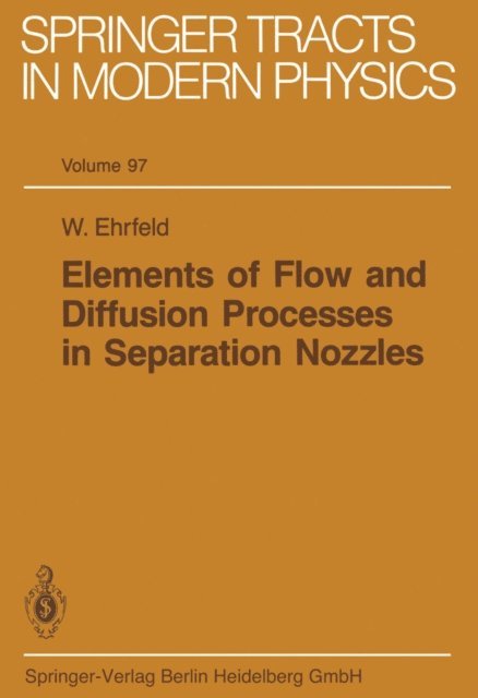 W. Ehrfeld - Elements of Flow and Diffusion Processes in Separation Nozzles, E-bok