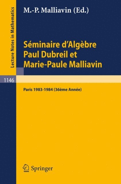 Marie-Paule Malliavin - Séminaire d'Algèbre Paul Dubreil et Marie-Paule Malliavin, E-bok