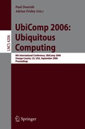 UbiComp 2006: Ubiquitous Computing