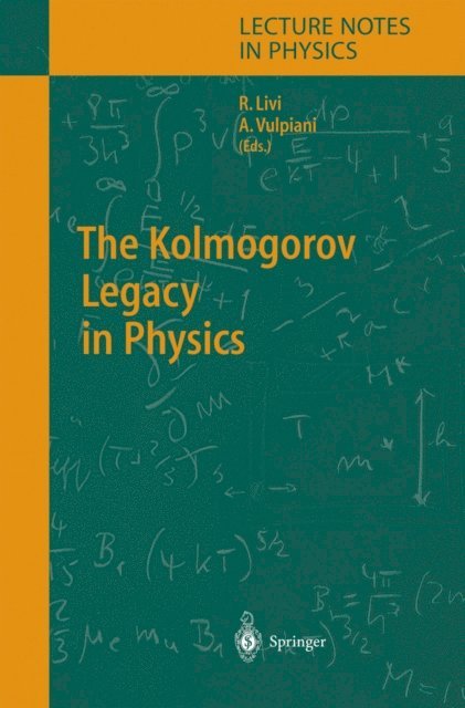 Roberto Livi, Angelo Vulpiani - Kolmogorov Legacy in Physics, E-bok