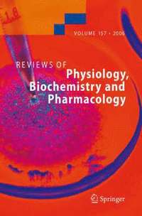 Reviews of Physiology, Biochemistry and Pharmacology 157