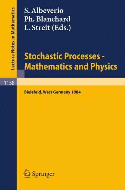 Ludwig Streit, Phillippe Blanchard, Sergio Albeverio - Stochastic Processes - Mathematics and Physics, E-bok