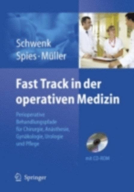 Joachim Michael Muller, Claudia Spies, Wolfgang Schwenk - Fast Track in der operativen Medizin, E-bok