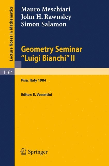 Simon Salamon, John H. Rawnsley, Mauro Meschiari, Edoardo Vesentini - Geometry Seminar &quote;Luigi Bianchi&quote; II - 1984, E-bok
