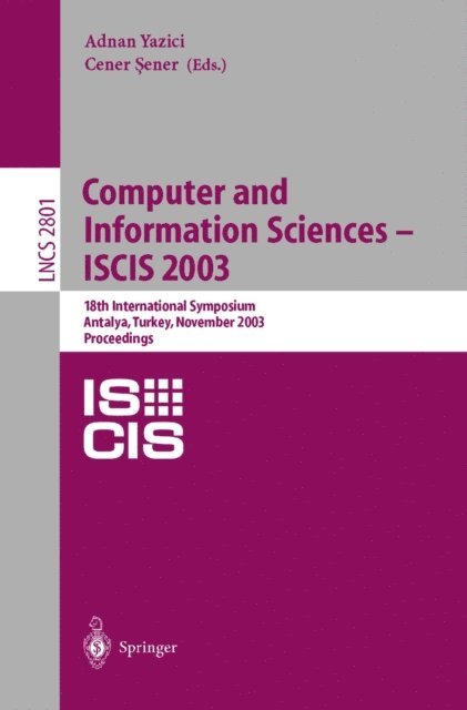 Cevat Sener, Adnan Yazici - Computer and Information Sciences -- ISCIS 2003, E-bok
