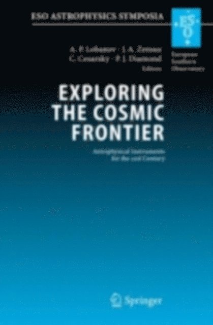 Ph. Diamond, C. Cesarsky, J.A. Zensus, A.P. Lobanov - Exploring the Cosmic Frontier, E-bok