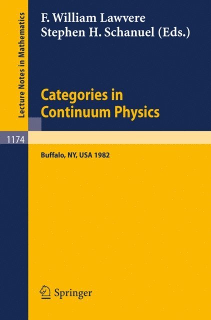 Stephen H. Schanuel, F. William Lawvere - Categories in Continuum Physics, E-bok. Tillgänglighet: Lägg i varukorg