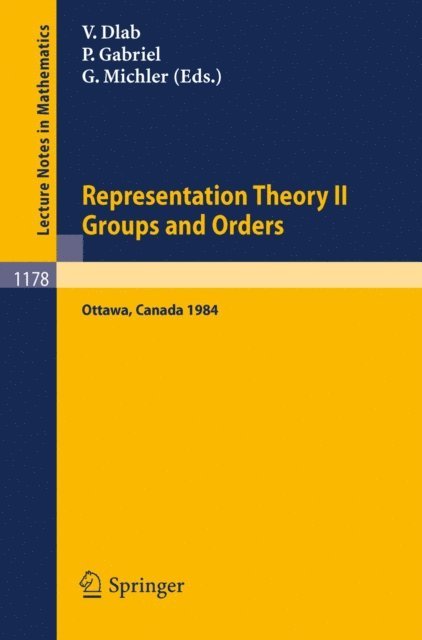 Gerhard Michler, Peter Gabriel, Vlastimil Dlab - Representation Theory II. Proceedings of the Fourth International Conference on Representations of Algebras, held in Ottawa, Canada, August 16-25, 1984, E-bok