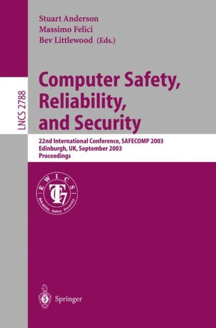 Bev Littlewood, Massimo Felici, Stuart Anderson - Computer Safety, Reliability, and Security, E-bok