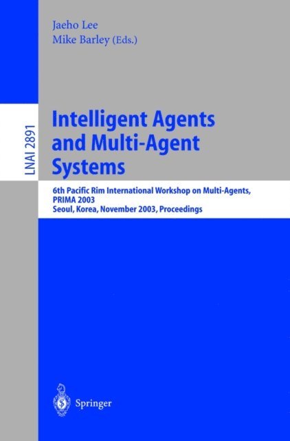 Mike Barley, Jaeho Lee - Intelligent Agents and Multi-Agent Systems, E-bok