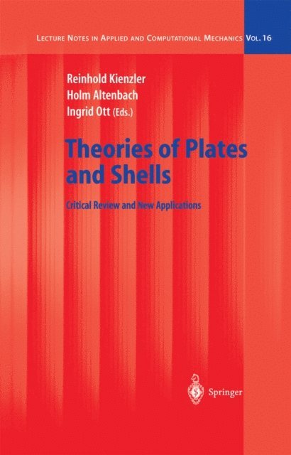 Ingrid Ott, Holm Altenbach, Reinhold Kienzler - Theories of Plates and Shells, E-bok