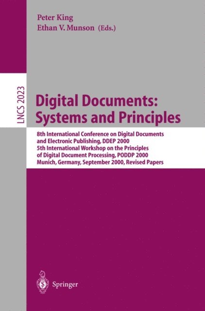 Ethan V. Munson, Peter King - Digital Documents: Systems and Principles, E-bok