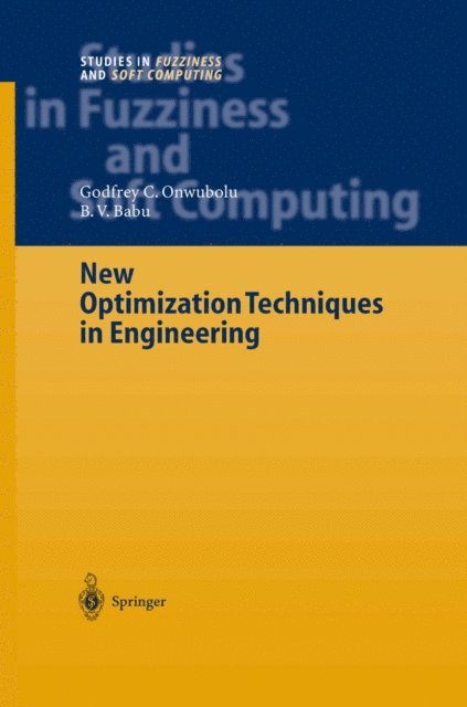 B. V. Babu, Godfrey C. Onwubolu - New Optimization Techniques in Engineering, E-bok