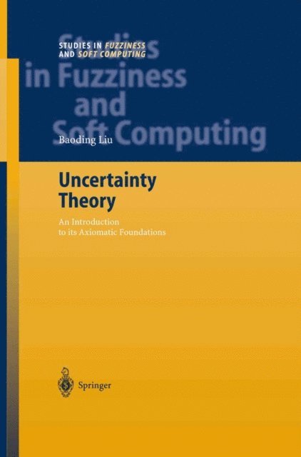 Baoding Liu - Uncertainty Theory, E-bok