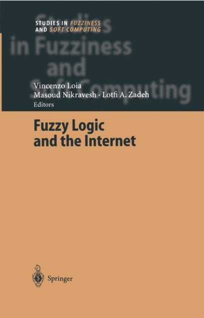 Lofti A. Zadeh, Masoud Nikravesh - Fuzzy Logic and the Internet, E-bok