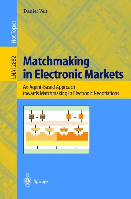 Daniel J. Veit - Matchmaking in Electronic Markets, E-bok