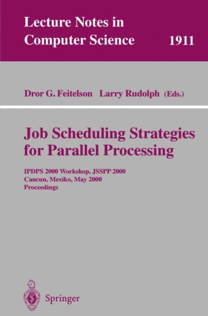 Larry Rudolph, Dror G. Feitelson - Job Scheduling Strategies for Parallel Processing, E-bok
