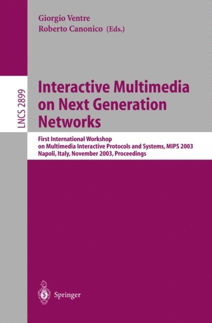 Roberto Canonico, Giorgio Ventre - Interactive Multimedia on Next Generation Networks, E-bok