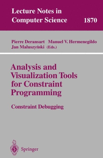 J. Maluszynski, M.V. Hermenegildo, Pierre Deransart - Analysis and Visualization Tools for Constraint Programming, E-bok