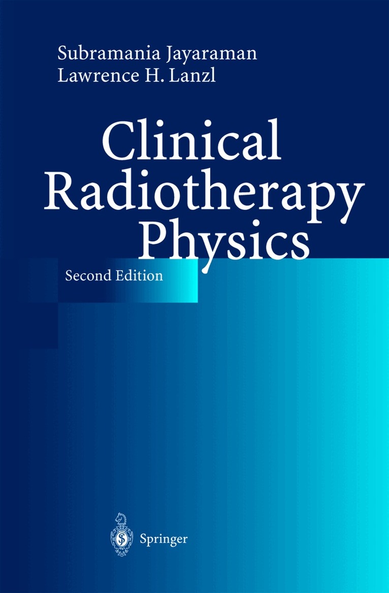 Subramania Jayaraman, Lawrence H. Lanzl - Clinical Radiotherapy Physics, Inbunden. Tillgänglighet: Lägg i varukorg