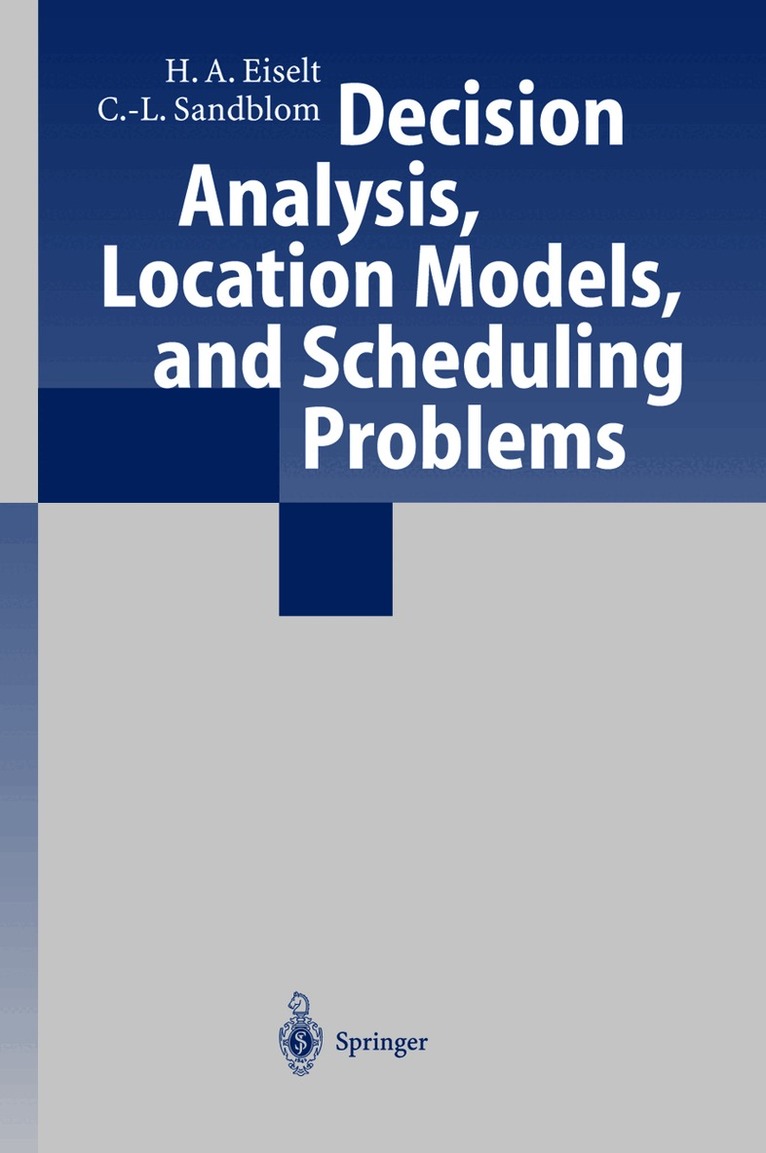 H. A. Eiselt, Carl-Louis Sandblom - Decision Analysis, Location Models, and Scheduling Problems, Inbunden. Tillgänglighet: Lägg i varukorg