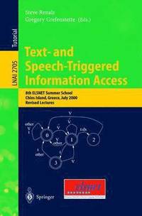 Text- and Speech-Triggered Information Access