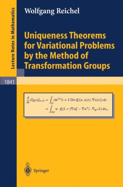 Wolfgang Reichel - Uniqueness Theorems for Variational Problems by the Method of Transformation Groups, E-bok