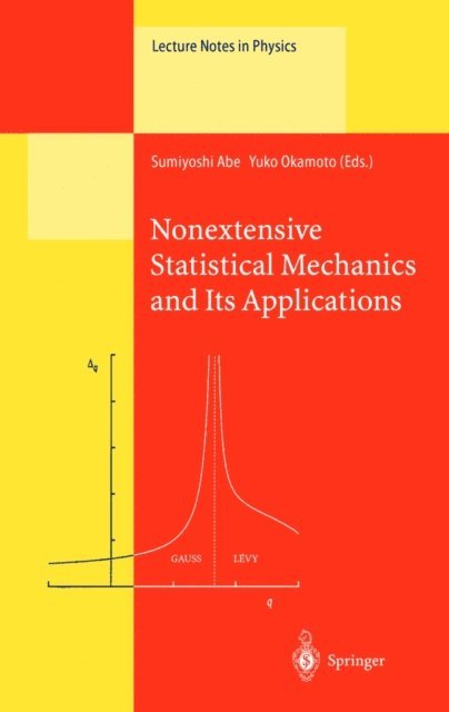 Yuko Okamoto, Sumiyoshi Abe - Nonextensive Statistical Mechanics and Its Applications, E-bok