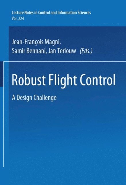 Jan Terlouw, Samir Bennani, Jean-Francois Magni - Robust Flight Control, E-bok