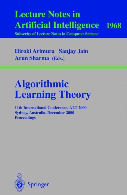 Arun Sharma, Sanjay Jain, Hiroki Arimura - Algorithmic Learning Theory, E-bok