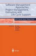 Software Management Approaches: Project Management, Estimation, and Life Cycle Support