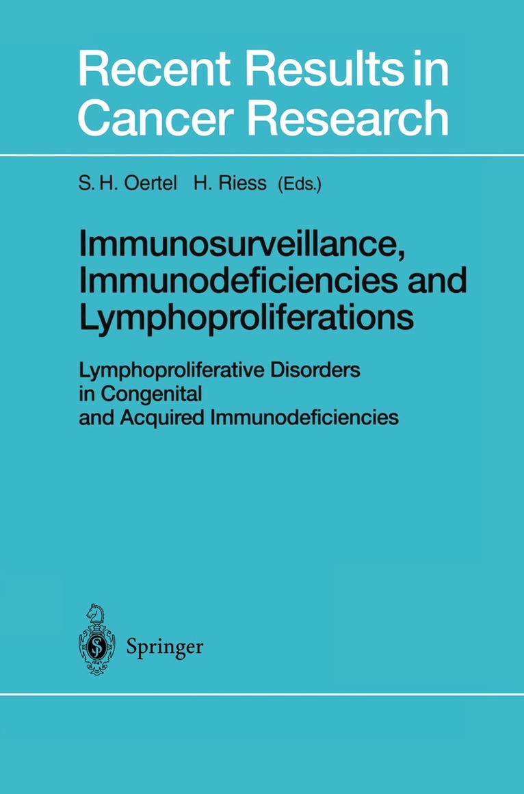 S.H. Oertel, H. Riess - Immunosurveillance, Immunodeficiencies and Lymphoproliferations, Inbunden