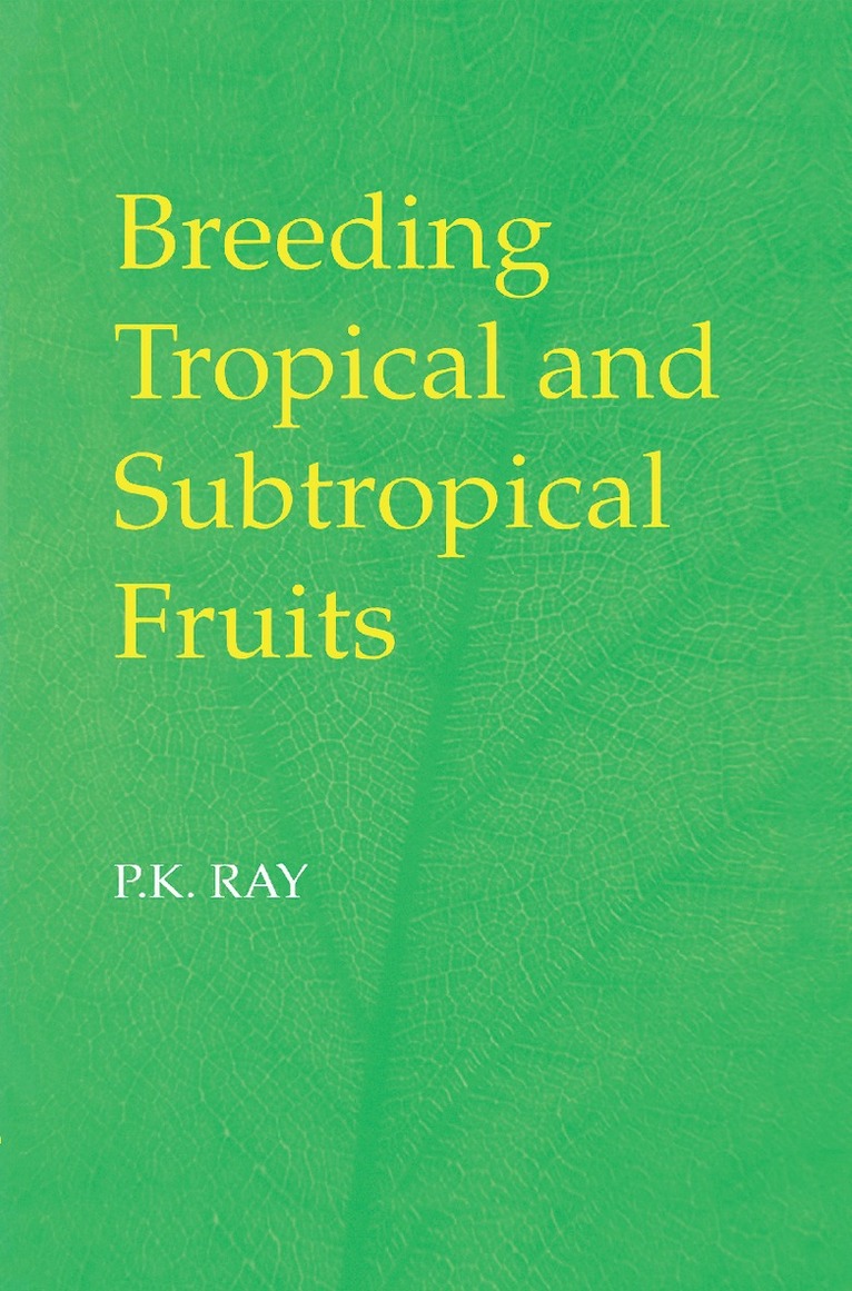 P. K. Ray - Breeding Tropical and Subtropical Fruits, Inbunden. Tillgänglighet: Lägg i varukorg