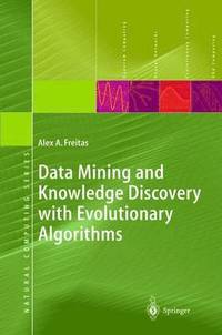 Data Mining and Knowledge Discovery with Evolutionary Algorithms