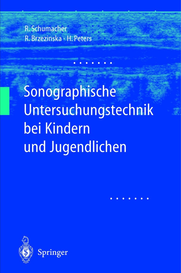 Reinhard Schumacher, Rita Brzezinska, Helmut Peters - Sonographische Untersuchungstechnik bei Kindern und Jugendlichen, Häftad
