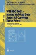 WEBKDD 2001 - Mining Web Log Data Across All Customers Touch Points