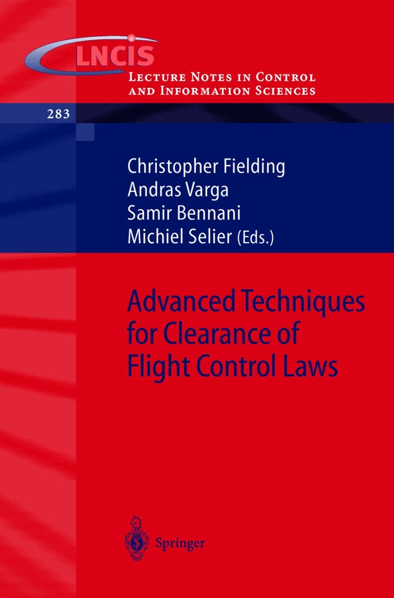 Chris Fielding, Andras Varga, Samir Bennani, Michiel Selier - Advanced Techniques for Clearance of Flight Control Laws, Häftad