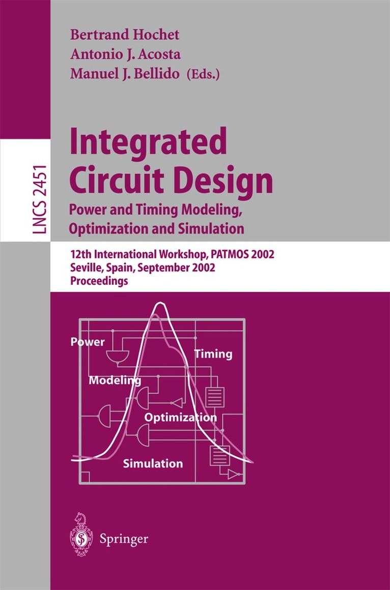 Bertrand Hochet, Antonio J. Acosta, Manuel J. Bellido - Integrated Circuit Design. Power and Timing Modeling, Optimization and Simulation, Häftad. Tillgänglighet: Lägg i varukorg
