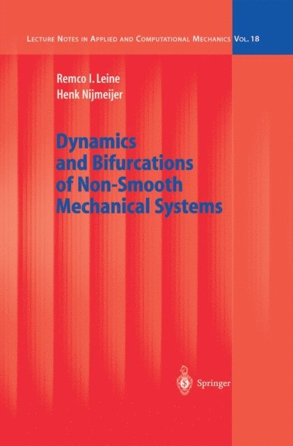 Henk Nijmeijer, Remco I. Leine - Dynamics and Bifurcations of Non-Smooth Mechanical Systems, E-bok