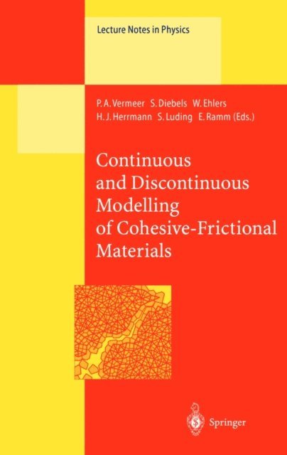 E. Ramm, S. Luding, H.J. Herrmann, W. Ehlers, S. Diebels, P.A. Vermeer - Continuous and Discontinuous Modelling of Cohesive-Frictional Materials, E-bok