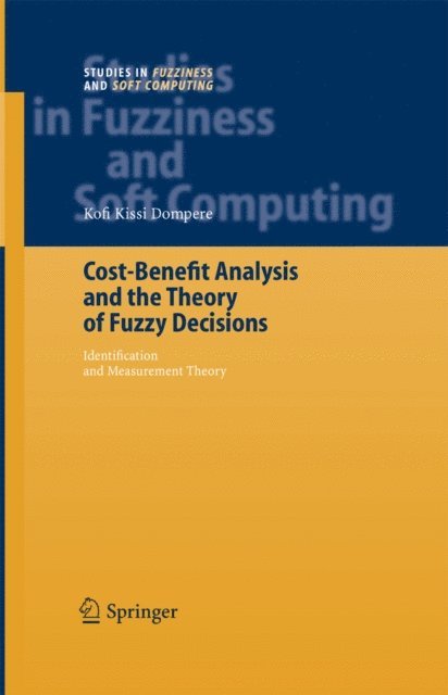 Kofi Kissi Dompere - Cost-Benefit Analysis and the Theory of Fuzzy Decisions, E-bok