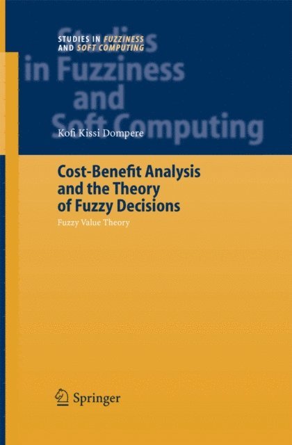 Kofi Kissi Dompere - Cost-Benefit Analysis and the Theory of Fuzzy Decisions, E-bok