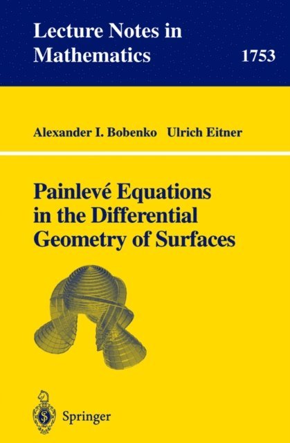Ulrich Eitner, Alexander I. Bobenko TU Berlin - Painleve Equations in the Differential Geometry of Surfaces, E-bok
