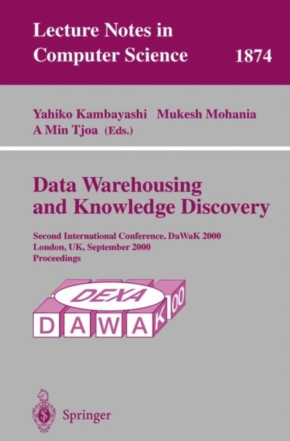 A Min Tjoa, Mukesh Mohania, Yahiko Kambayashi - Data Warehousing and Knowledge Discovery, E-bok