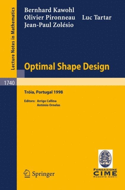J.-P. Zolesio, L. Tartar, O. Pironneau, B. Kawohl, A. Ornelas, A. Cellina - Optimal Shape Design, E-bok
