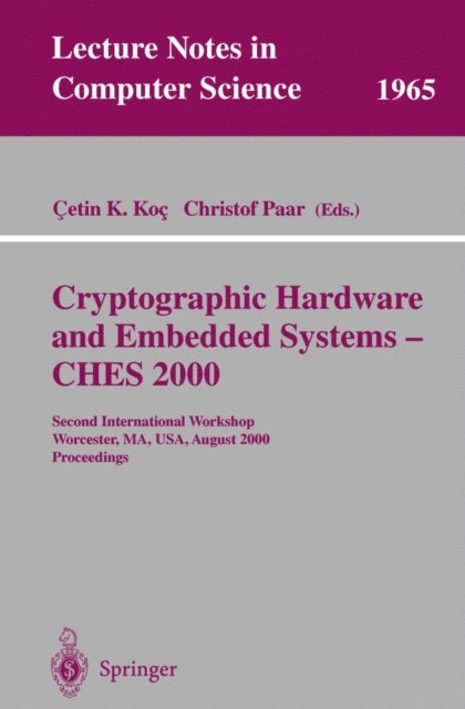 Christof Paar, Cetin K. Koc - Cryptographic Hardware and Embedded Systems - CHES 2000, E-bok